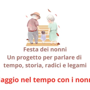 Festa dei nonni; un progetto per ricostruire il passato
