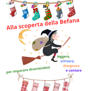 Alla scoperta della Befana; attività multidisciplinari per la classe prima e seconda