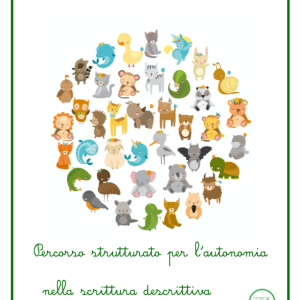 Descrivere un animale – Scrittura descrittiva scuola primaria- Percorso in 7 carte per l’autonomia nella scrittura